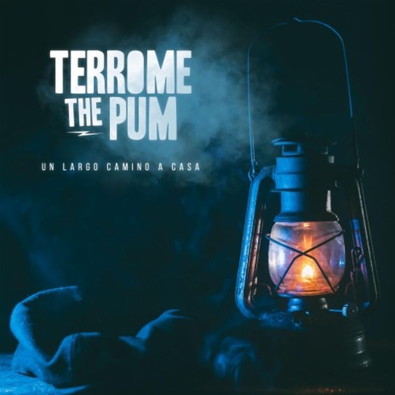 TERROME THE PUM  “Un largo camino a casa”