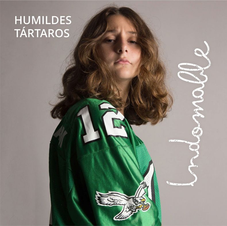 HUMILDES TÁRTAROS “Indomable”