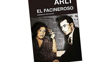 El Facineroso, crónicas policiales de Roberto Arlt