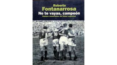 Hoy: “No te vayas, campeón”, de Roberto Fontanarrosa.