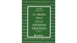 El recomendero, Hoy: “El medio pelo en la sociedad argentina”