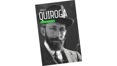 Hoy: “Horacio Quiroga – Cuentos completos”