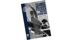 Hoy: “Seamos felices mientras estamos aquí”